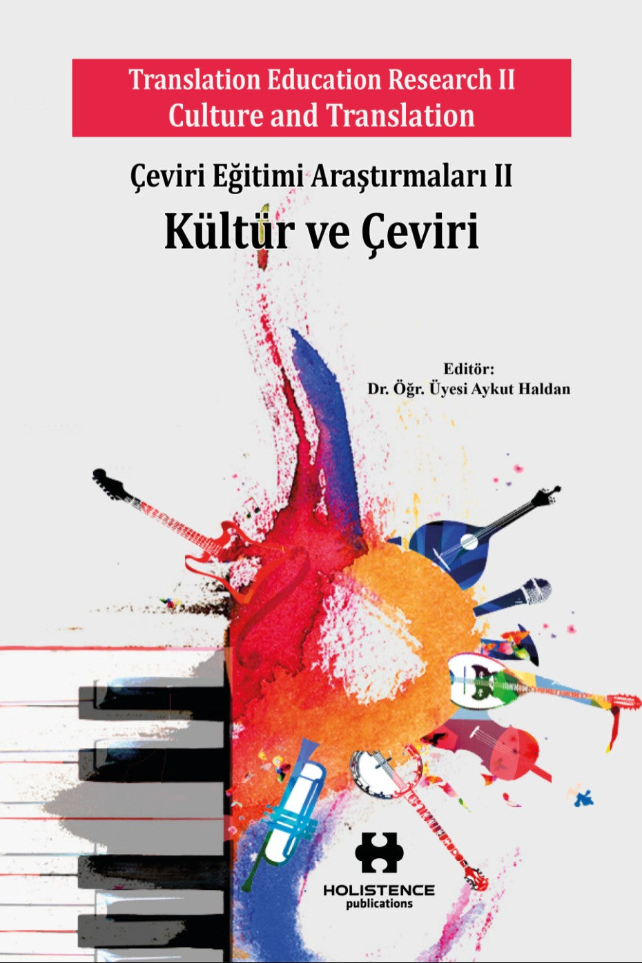 Çeviri Eğitimi Araştırmaları II - Kültür ve Çeviri Translation Education Research II - Culture and Translation - Dr. Öğr. Üyesi Aykut Haldan kitap kapağı