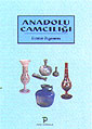 Anadolu Camcılığı 5-I-1 - Üzlifat Özgümüş kitap kapağı