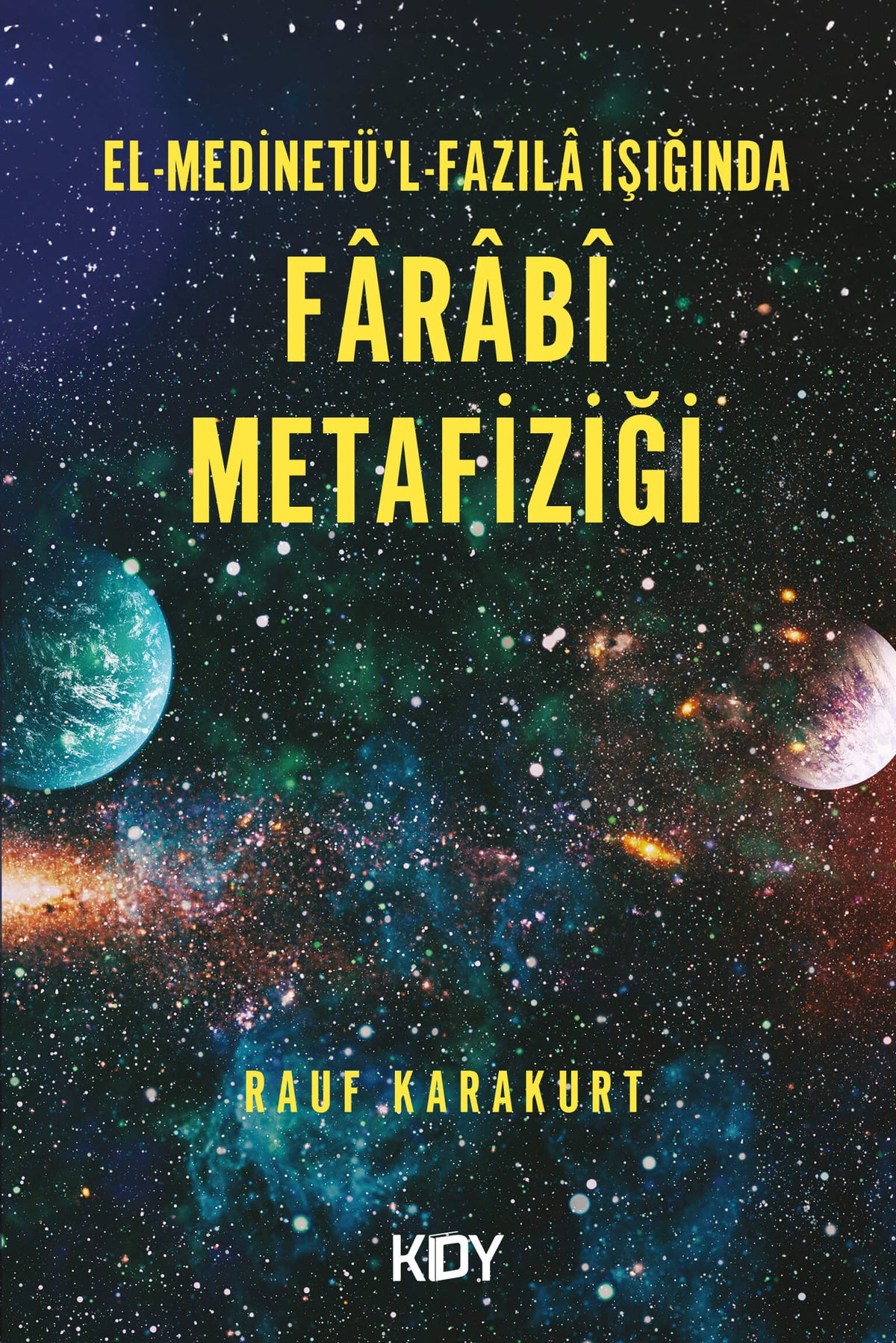 El-Medinetü'l-Fazıla Işığında Farabî Metafiziği - Rauf Karakurt kitap kapağı