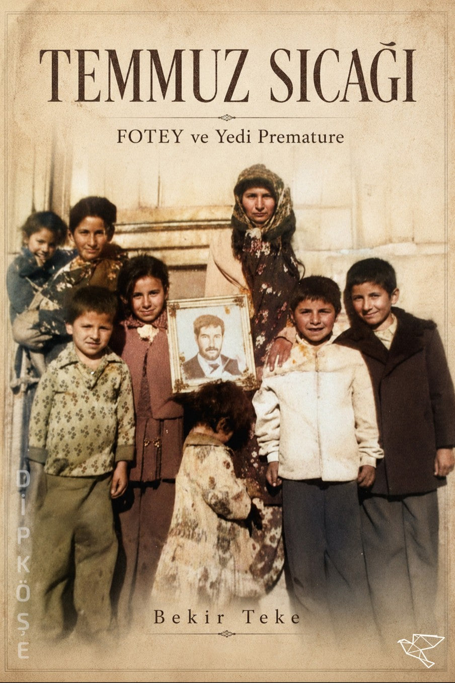 Temmuz Sıcağı Fotey ve Yedi Premature - Bekir Teke kitap kapağı