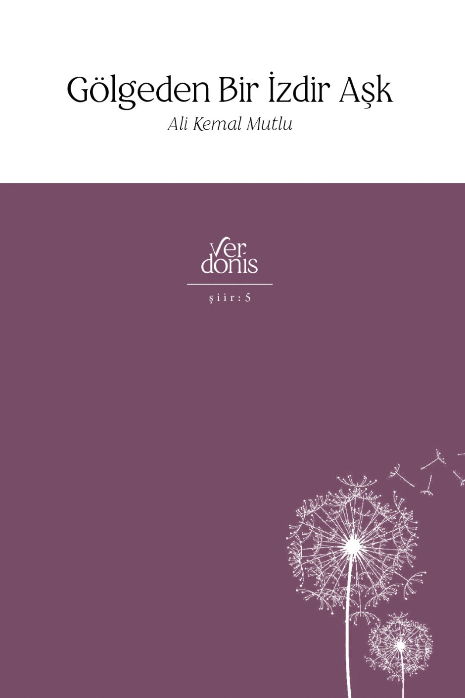Gölgeden Bir İzdir Aşk - Ali Kemal Mutlu kitap kapağı