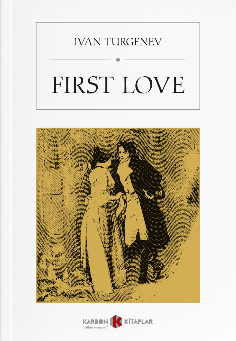 First Love - Ivan Sergeyeviç Turgenyev kitap kapağı