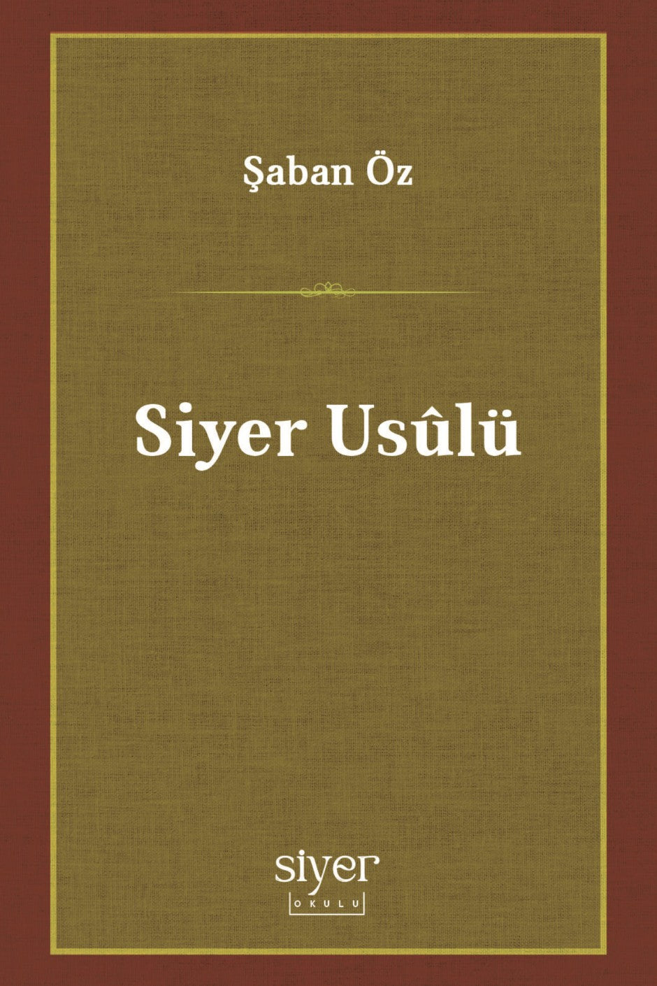 Siyer Usûlü - Şaban Öz kitap kapağı