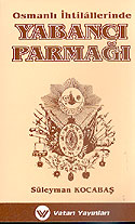 Osmanlı İhtilallerinde Yabancı Parmağı 1595-1913 7-G-26 - Süleyman Kocabaş kitap kapağı