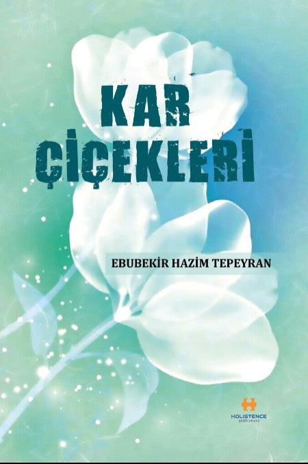 Kar Çiçekleri - Ebubekir Hazim Tepeyran kitap kapağı
