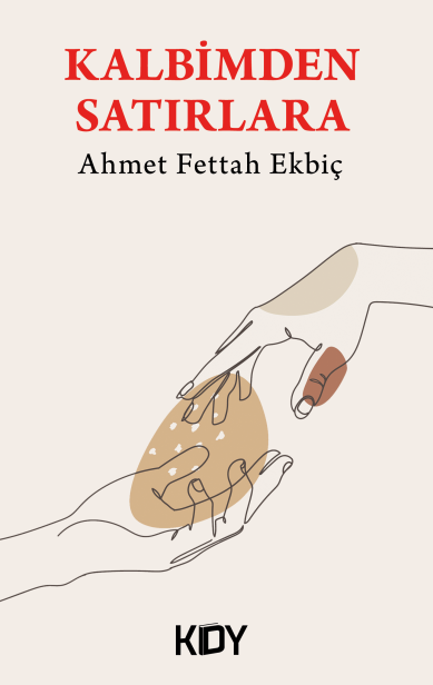 Kalbimden Satırlara - Ahmet Fettah Ekbiç kitap kapağı