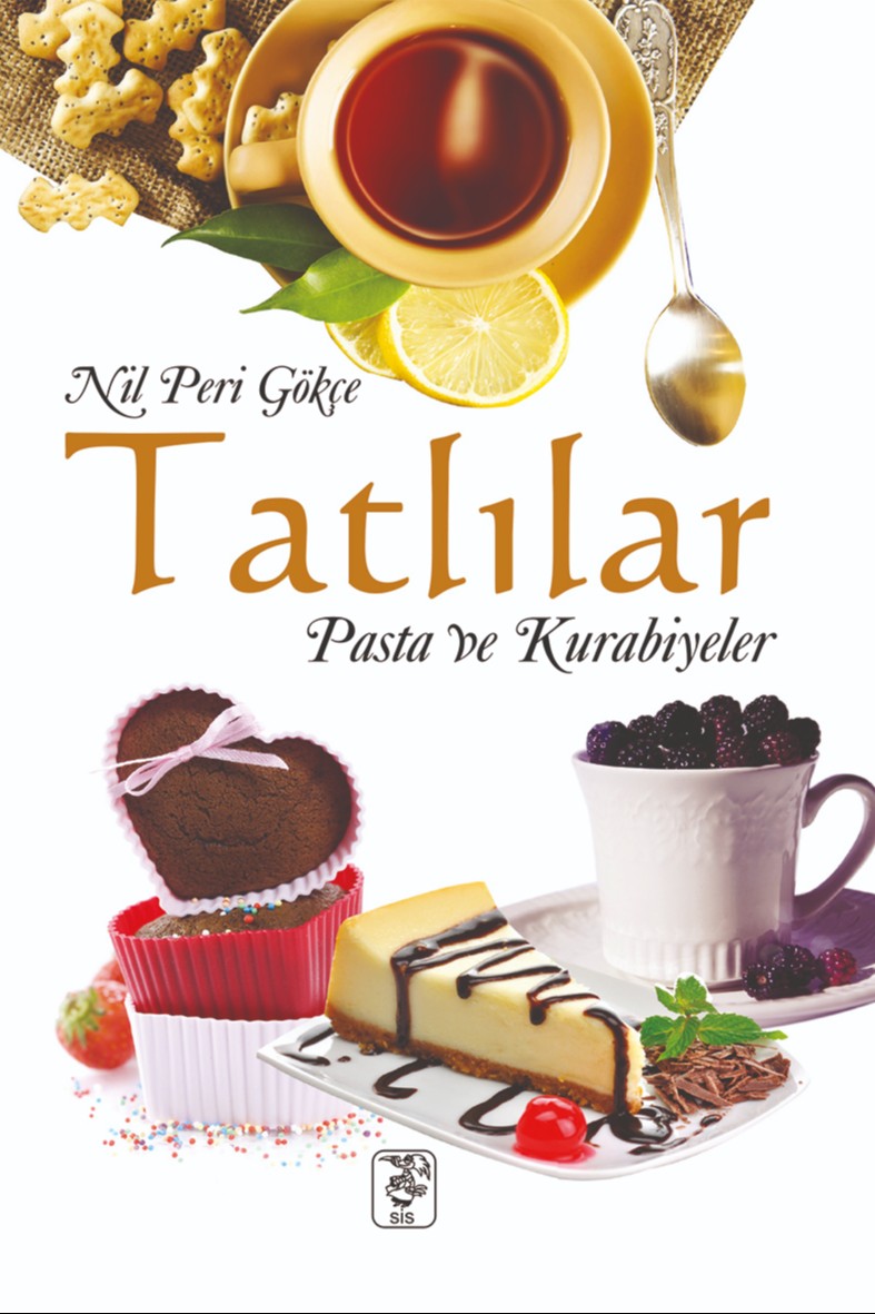 Tatlılar Pasta ve Kurabiyeler - Nil Peri Gökçe kitap kapağı