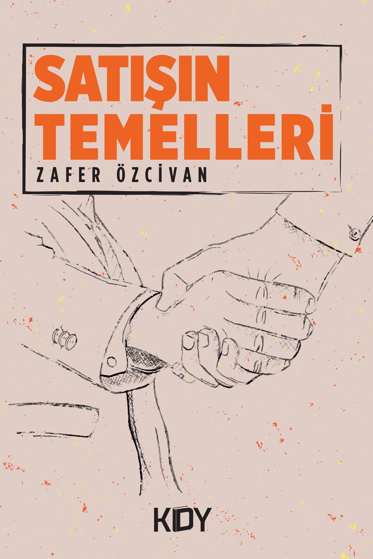 Satışın Temelleri - Zafer Özcivan kitap kapağı