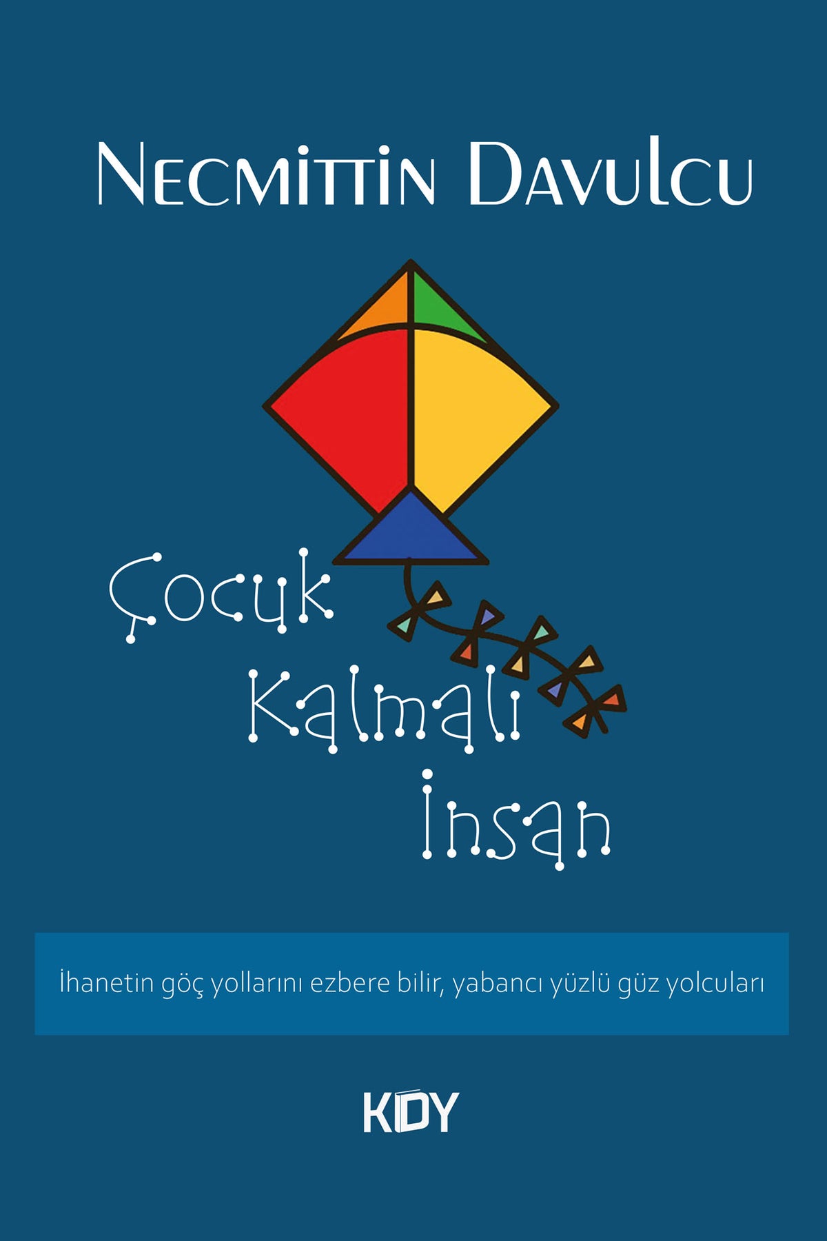 Çocuk Kalmalı İnsan - Necmittin Davulcu kitap kapağı