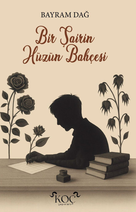 Bir Şairin Hüzün Bahçesi - Bayram Dağ kitap kapağı