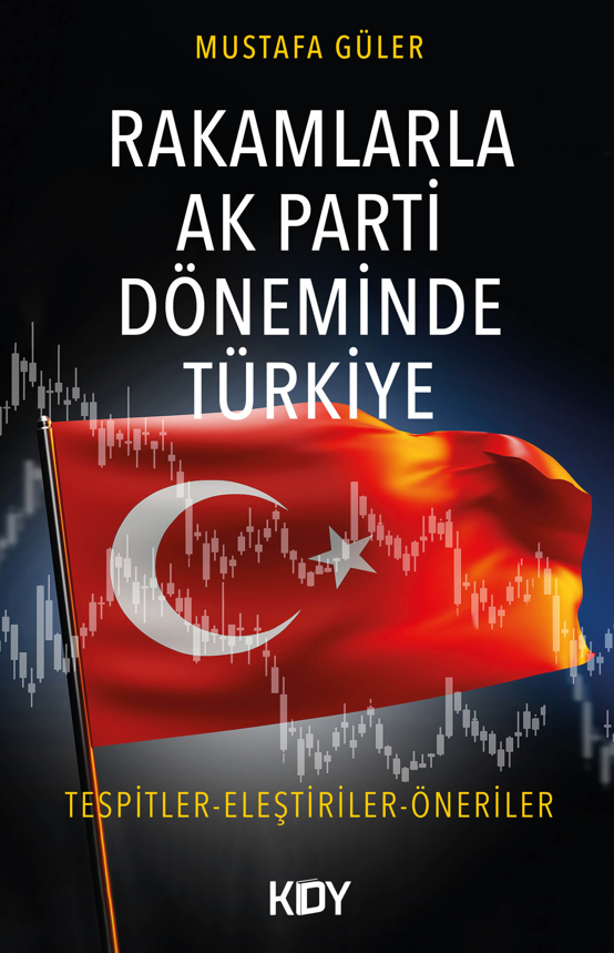 Rakamlarla Ak Parti Döneminde Türkiye - Mustafa Güler kitap kapağı