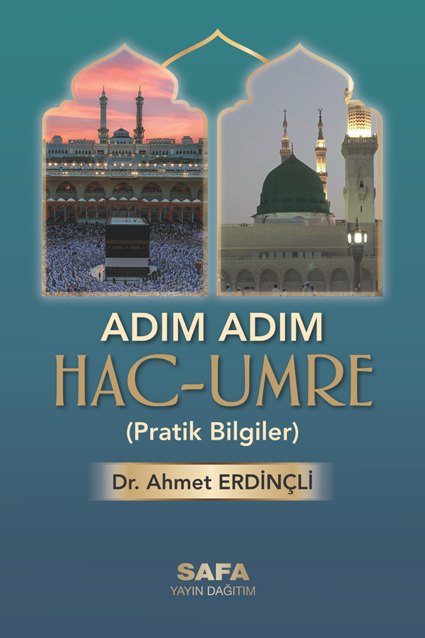 Adım Adım Hac ve Umre Pratik Bilgiler - Dr. Ahmet Erdinçli kitap kapağı