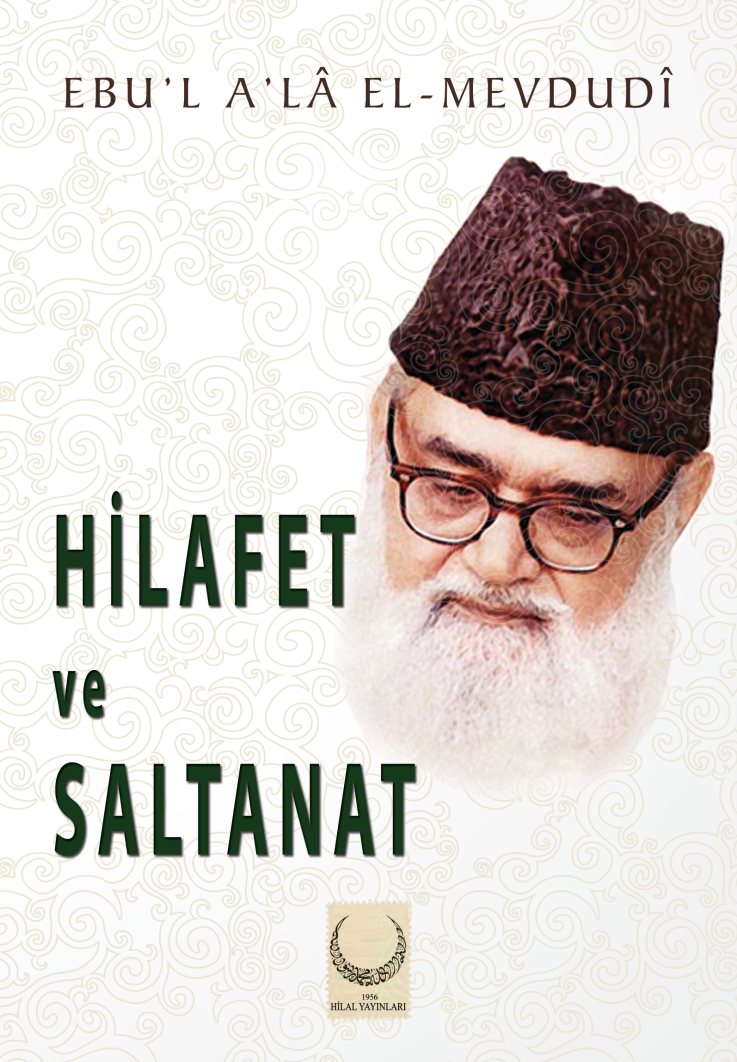 Hilafet ve Saltanat - Ebu'l Ala Mevdudi kitap kapağı