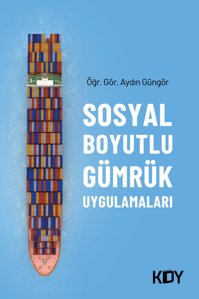 Sosyal Boyutlu Gümrük Uygulamaları - Öğr.Gör. Aydın Güngör kitap kapağı