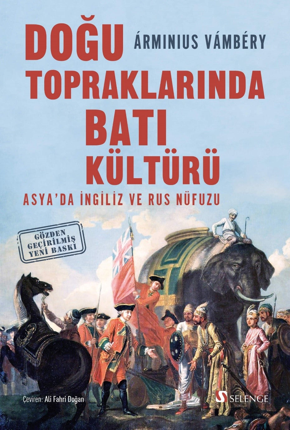 Doğu Topraklarında Batı Kültürü Asya'da İngiliz ve Rus Nüfuzu - Arminius Vambery kitap kapağı