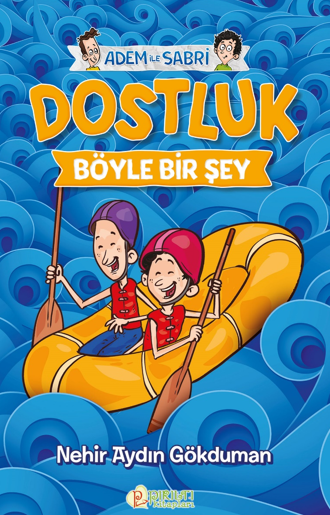 Dostluk Böyle Bir Şey / Adem ile Sabri - Nehir Aydın Gökduman kitap kapağı