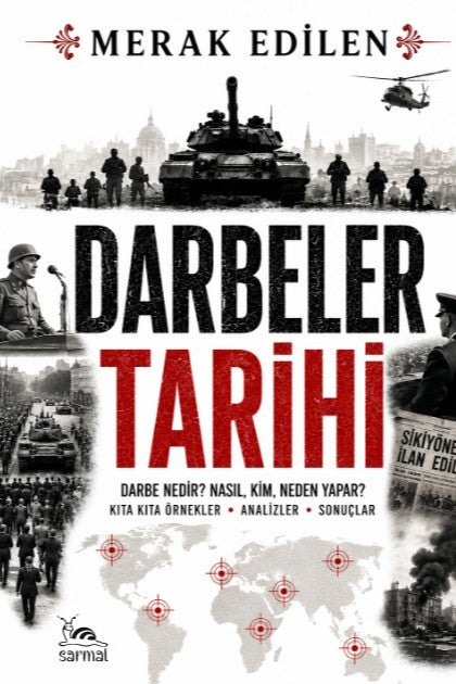 Darbeler Tarihi Darbe Nedir? Kim, Neden Yapar? Kıta Kıta Örnekler- Analizler - Sonuçlar - İsmet Gülseçgin kitap kapağı