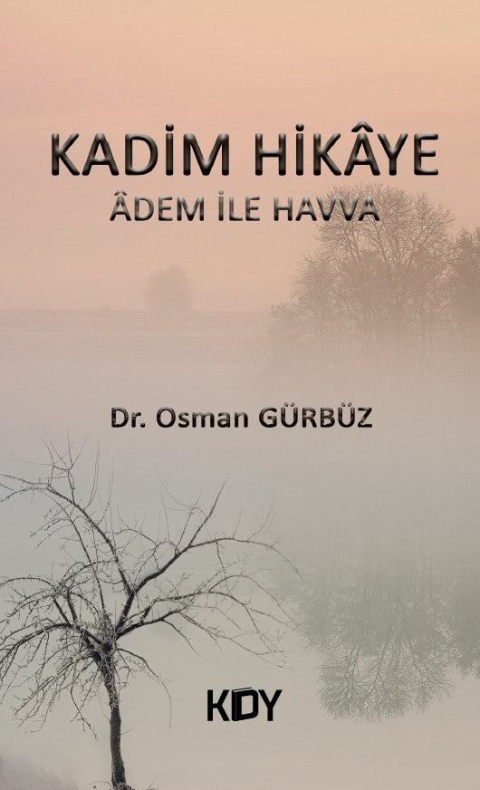 Kadim Hikaye - Dr. Osman Gürbüz kitap kapağı