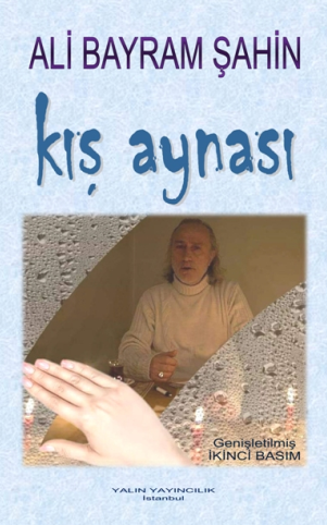 Kış Aynası (Genişletilmiş İkinci Basım) - Ali Bayram Şahin kitap kapağı