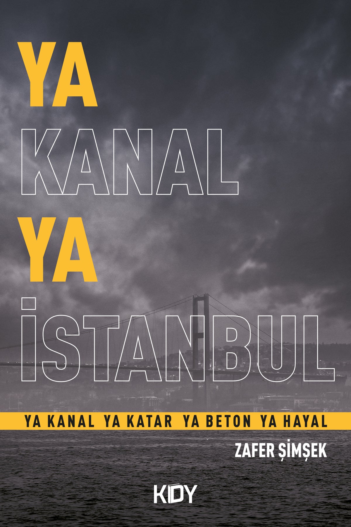 Ya Kanal Ya İstanbul - Zafer Şimşek kitap kapağı