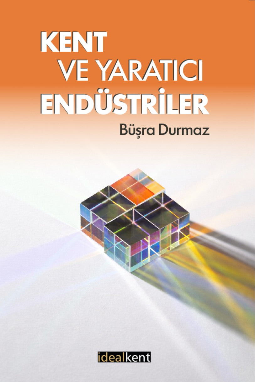 Kent ve Yaratıcı Endüstriler - Büşra Durmaz kitap kapağı