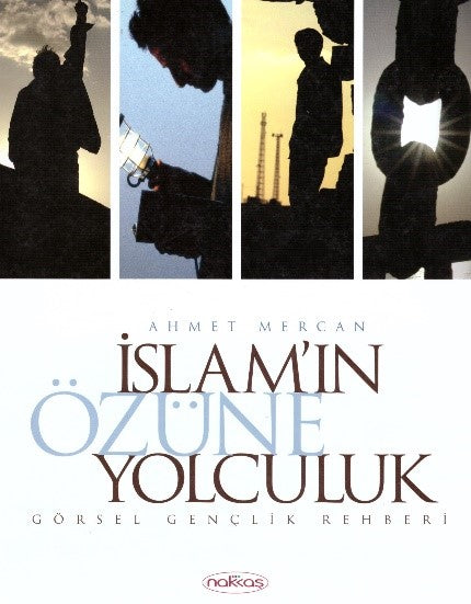 İslam'ın Özüne Yolculuk - Ahmet Mercan kitap kapağı