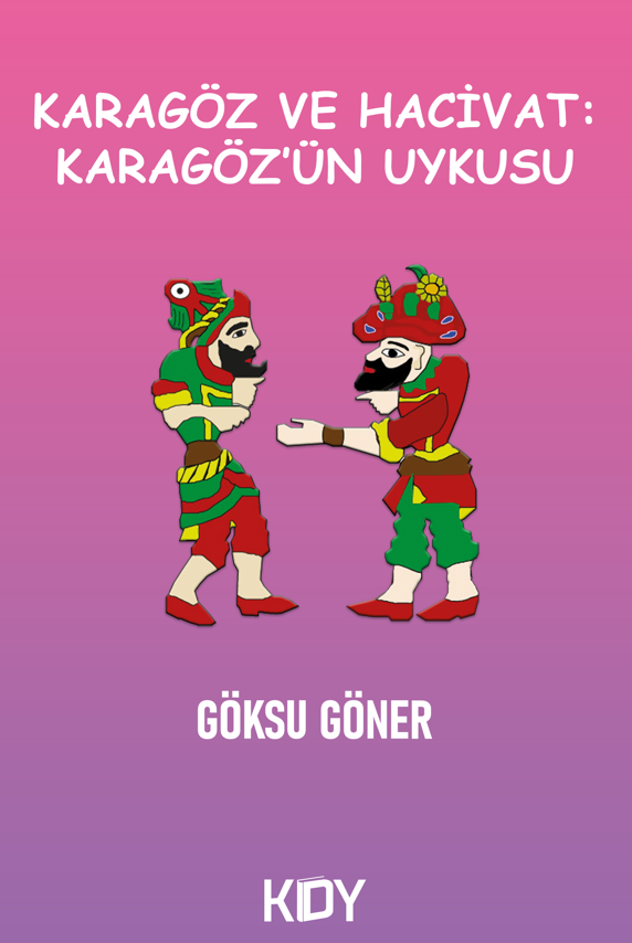 Karagöz Ve Hacivat: Karagöz'ün Uykusu - Göksu Göner kitap kapağı
