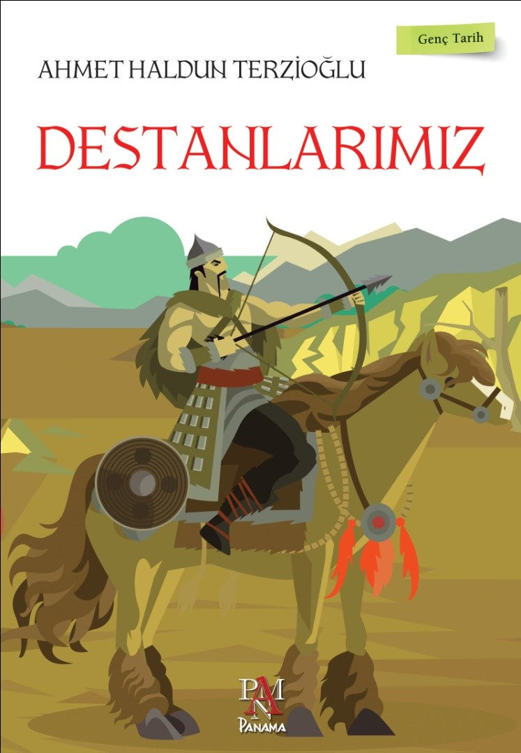 Destanlarımız - Genç Tarih Serisi - Ahmet Haldun Terzioğlu kitap kapağı