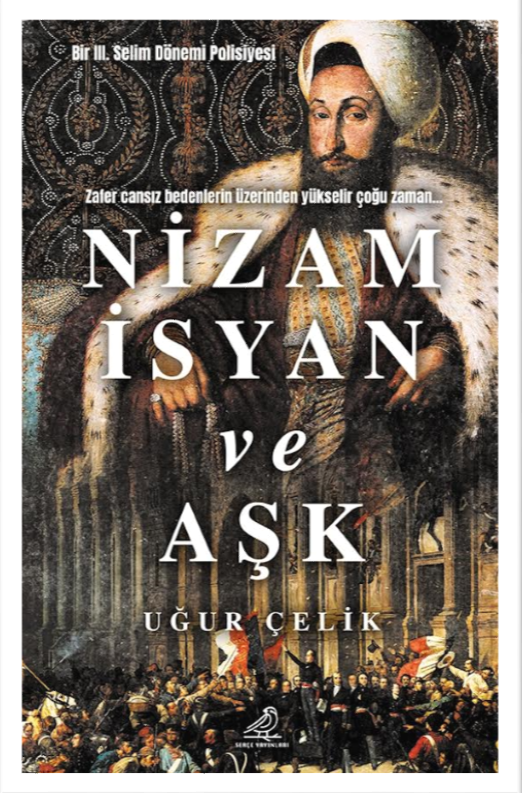 Nizam İsyan ve Aşk - Uğur Çelik kitap kapağı