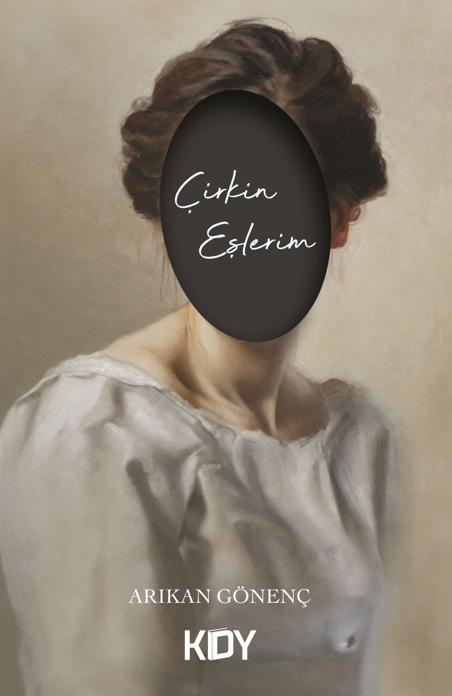 Çirkin Eşlerim - Arıkan Gönenç kitap kapağı