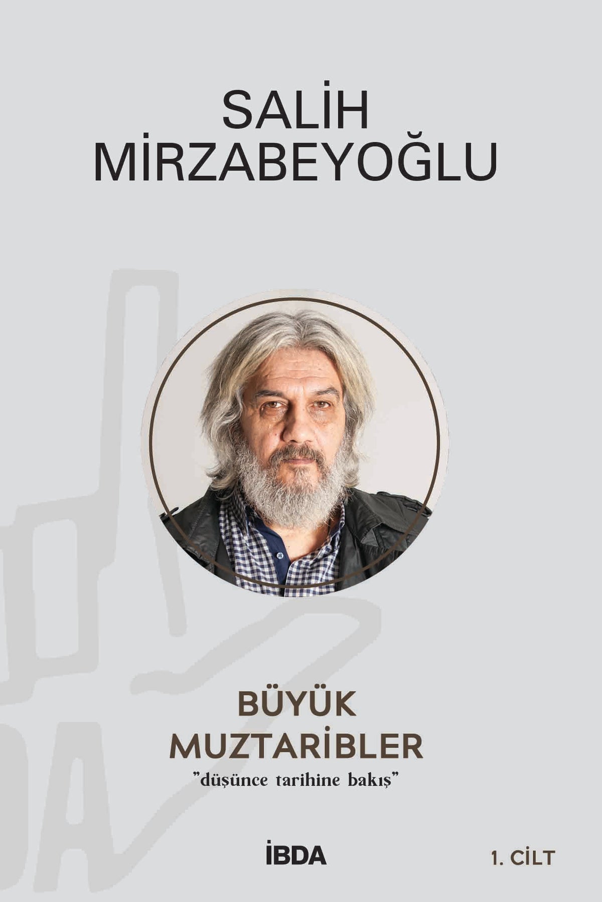 Büyük Muztaribler 1 - Salih Mirzabeyoğlu kitap kapağı