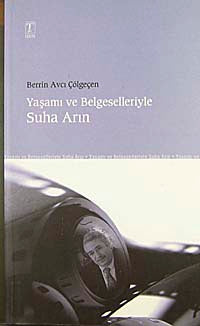 Yaşamı ve Belgeselleriyle Suha Arın/ 11-G-27 - Berrin Avcı Çölgeçen kitap kapağı