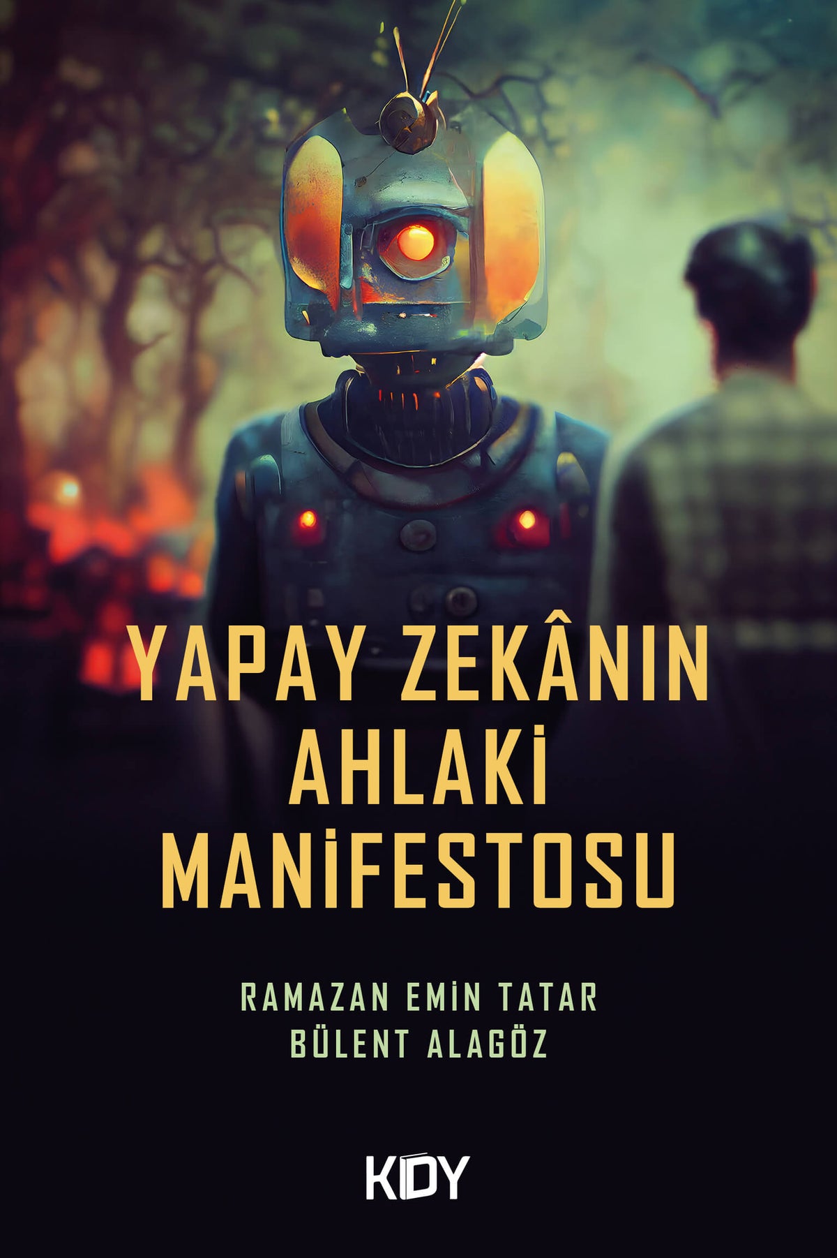Yapay Zekanın Ahlaki Manifestosu - Ramazan Emin Tatar kitap kapağı