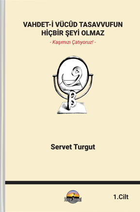 Vahdet-İ Vücûd Tasavvufun Hiçbir Şeyi Olmaz Cilt 1 - Servet Turgut kitap kapağı