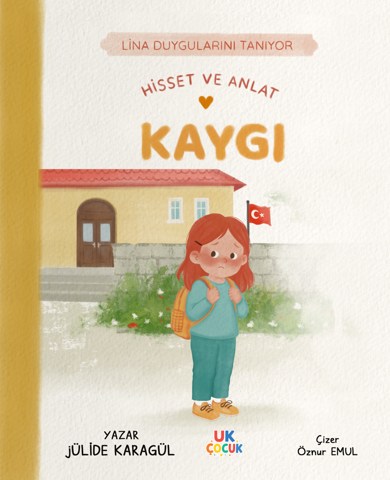 Lina Duygularını Tanıyor / Hisset ve Anlat / Kaygı - Jülide Karagül kitap kapağı