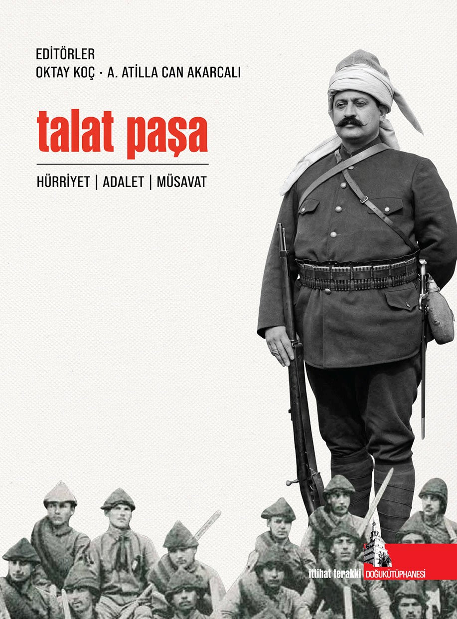 Talat Paşa Hürriyet, Adalet, Musavat - Oktay Koç kitap kapağı