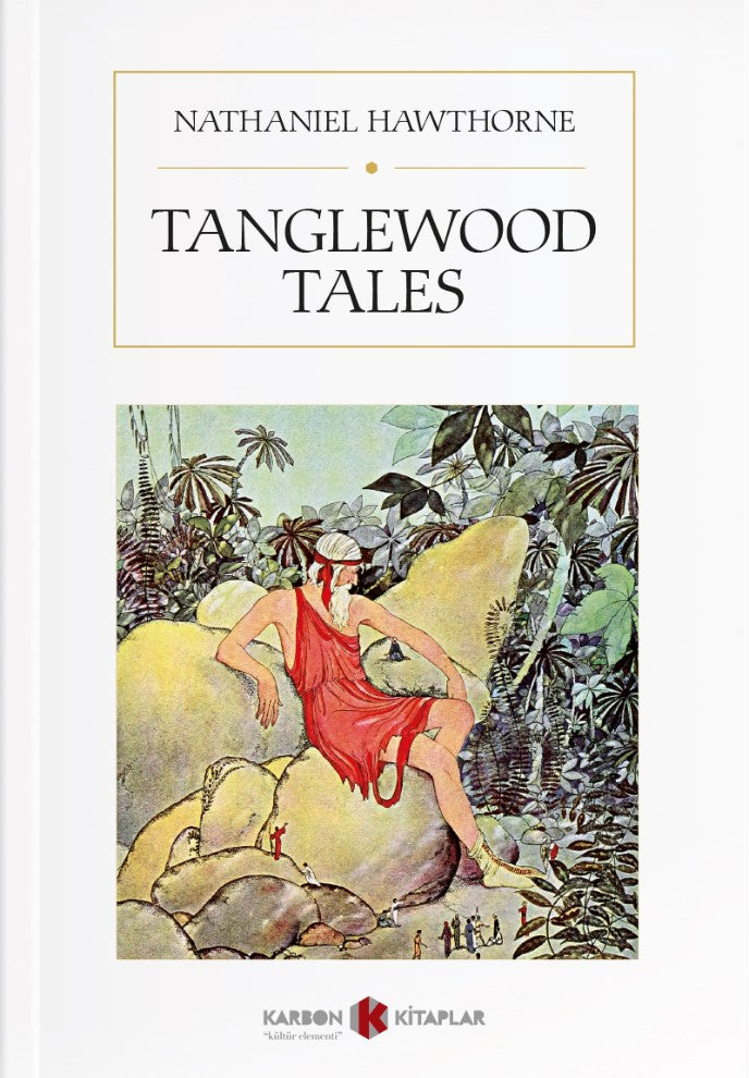 Tanglewood Tales - Nathaniel Hawthorne kitap kapağı