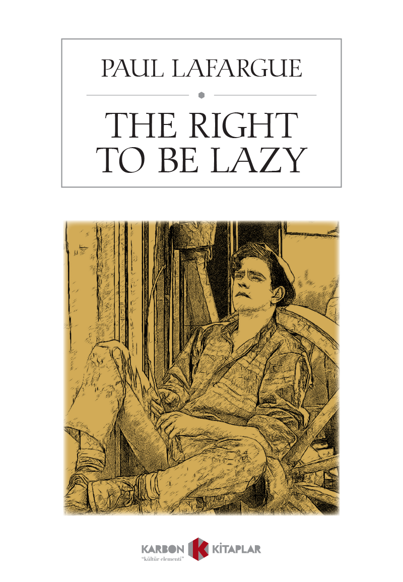 The Right To Be Lazy - Paul Lafargue kitap kapağı