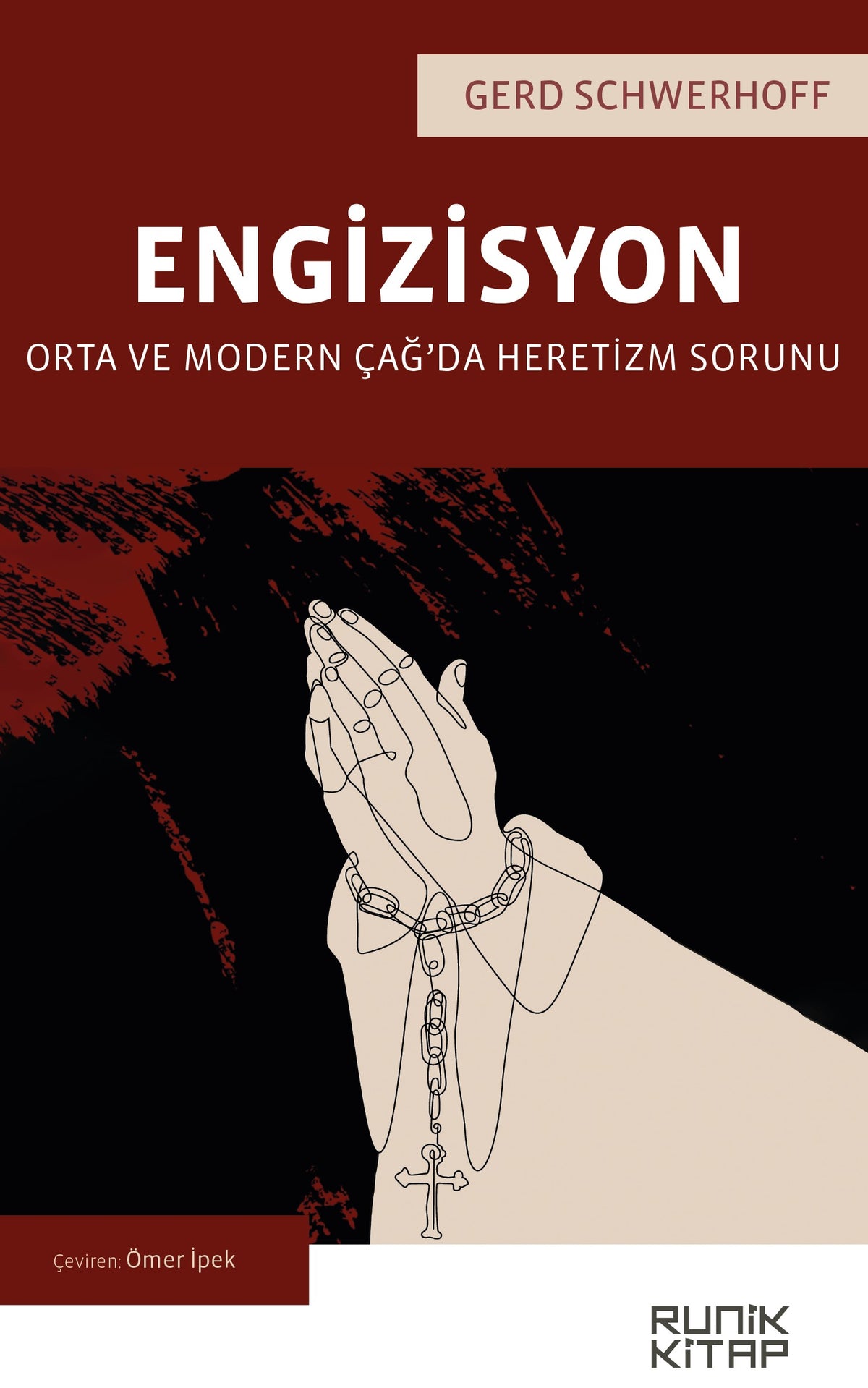 Engizisyon Orta ve Modern Çağ'da Heretizm Sorunu - Gerd Schwerhoff kitap kapağı