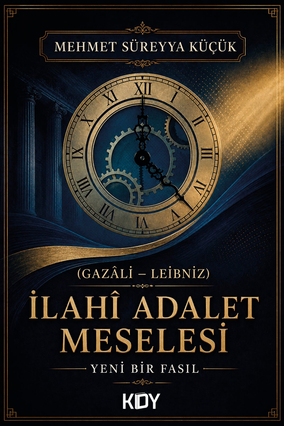 (Gazali-Leibniz) İlahi Adalet Meselesi - Mehmet Süreyya Küçük kitap kapağı