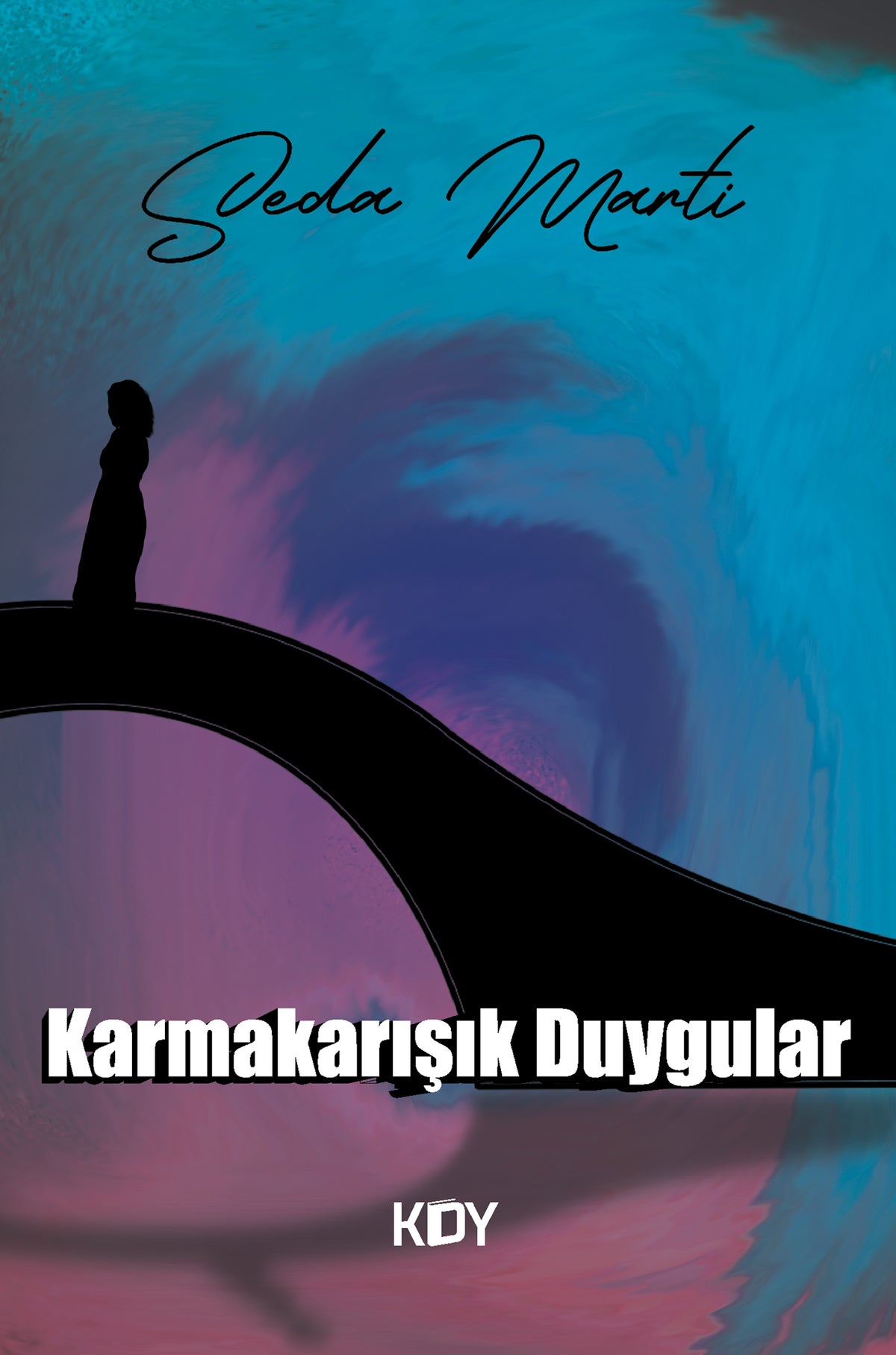 Karmakarışık Duygular - Seda Martı kitap kapağı