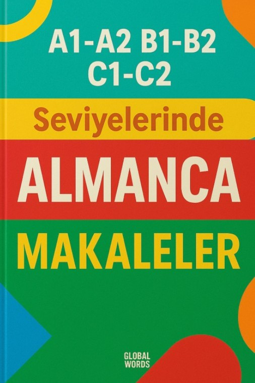 A1-A2 B1-B2 C1-C2 Seviyelerinde Almanca Makaleler - Orhan Karasu kitap kapağı