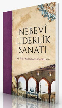 Nebevî Liderlik Sanatı - İyâd Mustafa el-Gazâlî kitap kapağı