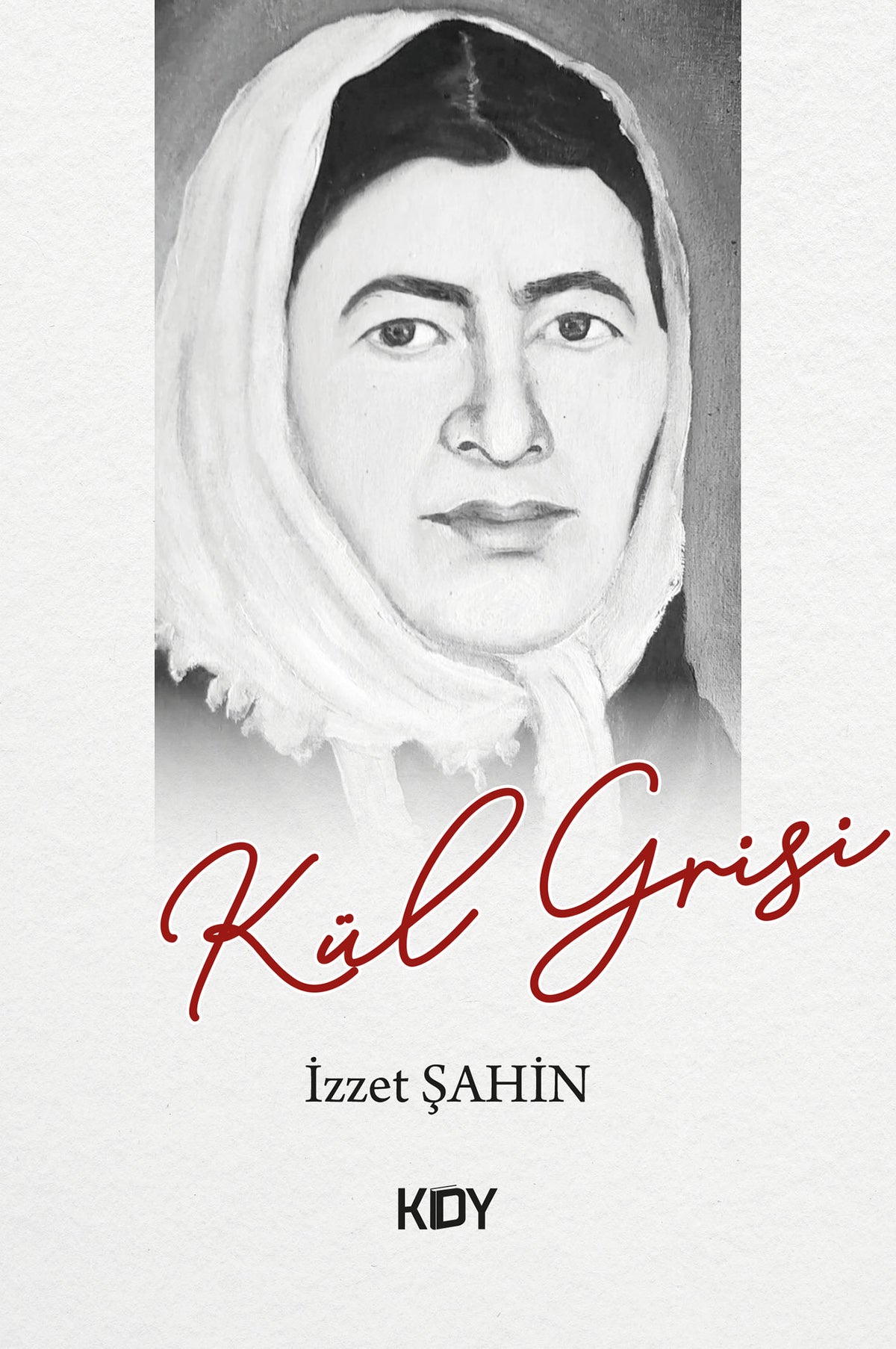 Kül Grisi - İzzet Şahin kitap kapağı