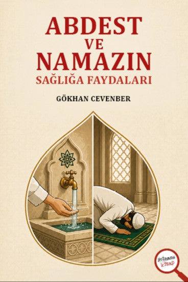 Abdest Ve Namazın Sağlığa Faydaları - Gökhan Cevenber kitap kapağı