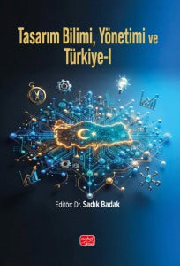 Tasarım Bilimi, Yönetimi ve Türkiye 1 - Dr. Sadık Badak kitap kapağı