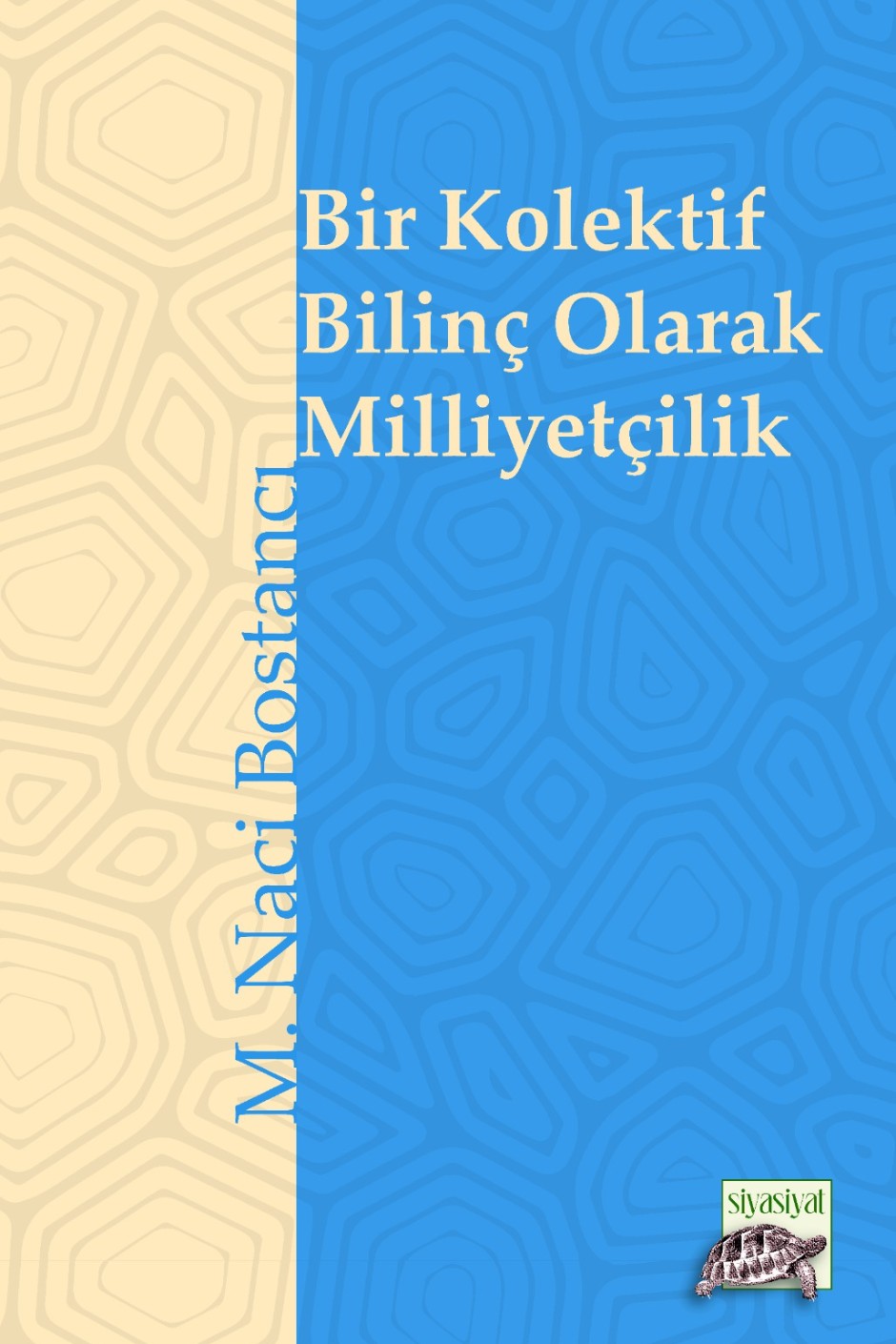 Bir Kolektif Bilinç Olarak Milliyetçilik - M. Naci Bostancı kitap kapağı