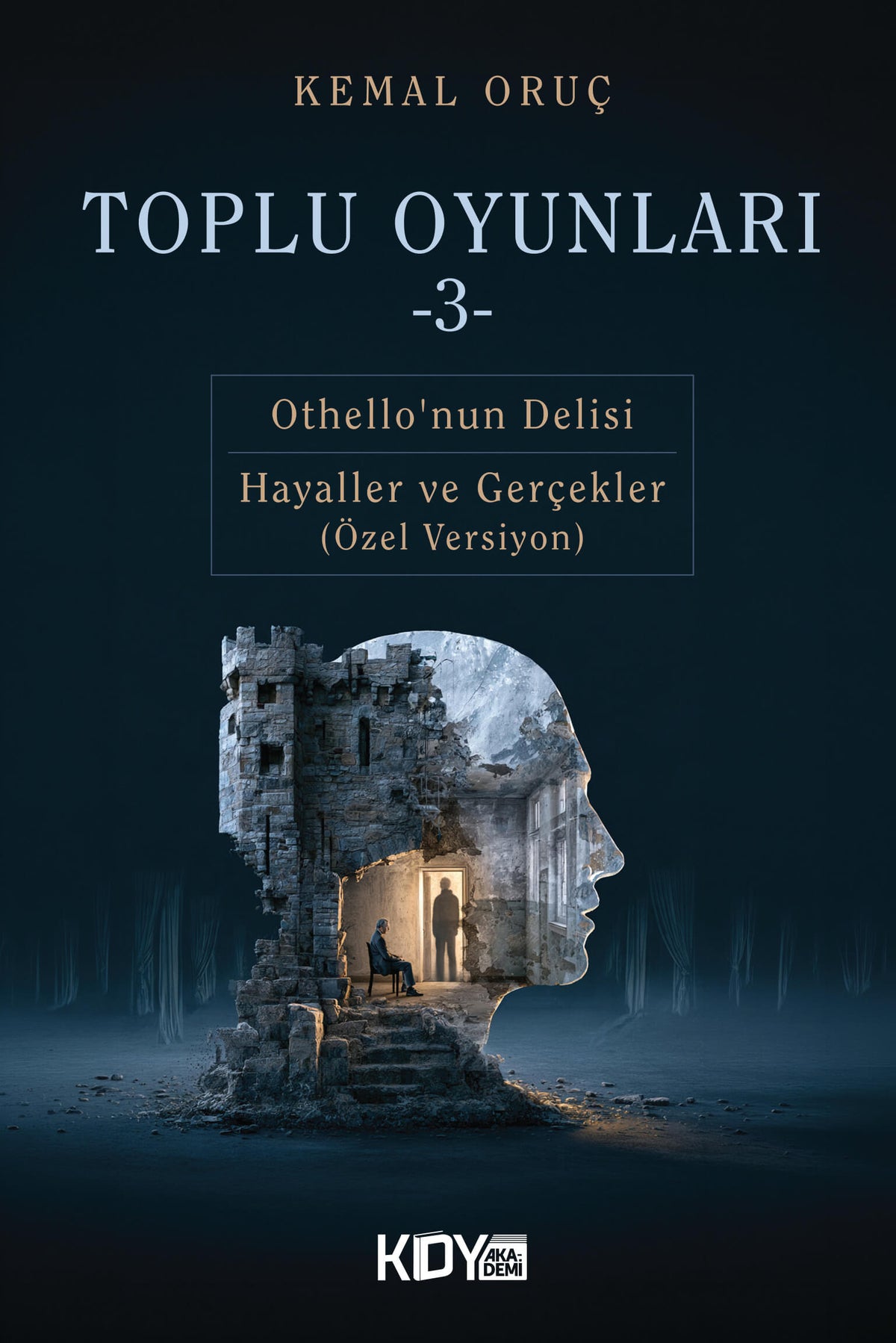 Kemal Oruç Toplu Oyunları 3 - Kemal Oruç kitap kapağı