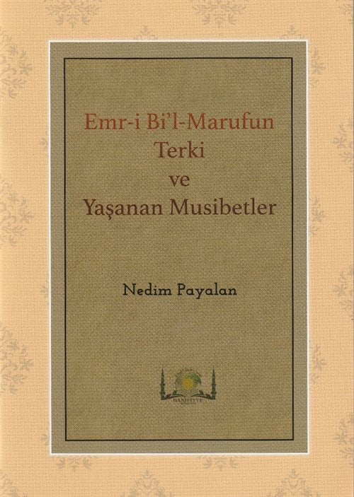 Emr-i Bi'l-Marufun Terki ve Yaşanan Musibetler - Nedim Payalan kitap kapağı