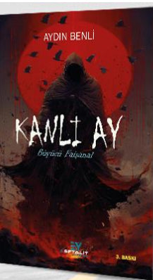 Kanlı Ay - Aydın Benli kitap kapağı